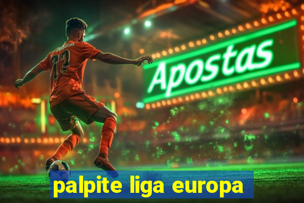 palpite liga europa