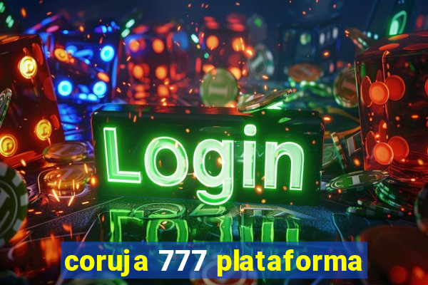 coruja 777 plataforma