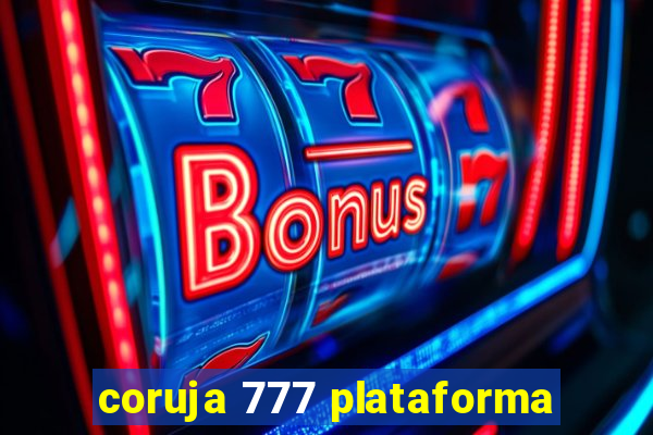 coruja 777 plataforma