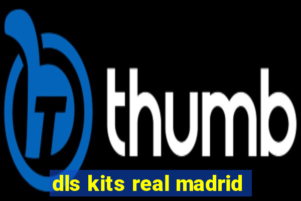 dls kits real madrid