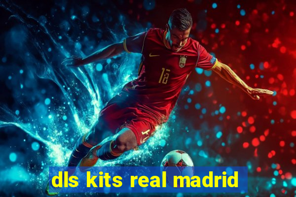 dls kits real madrid