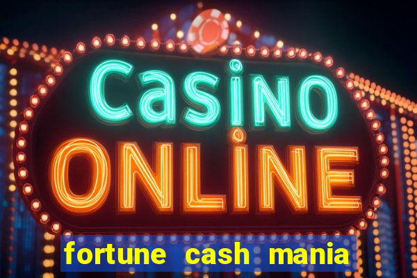 fortune cash mania demo grátis