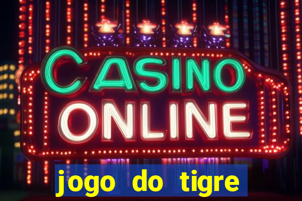 jogo do tigre minimo 1 real