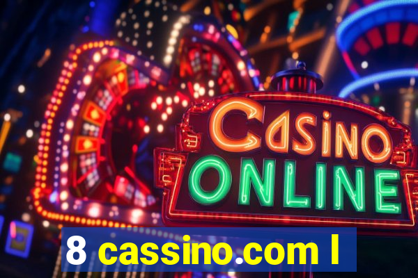 8 cassino.com l