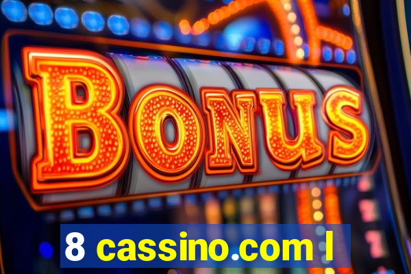 8 cassino.com l