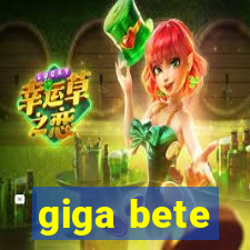 giga bete