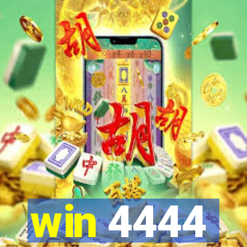 win 4444