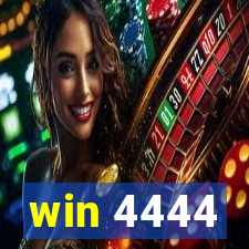 win 4444