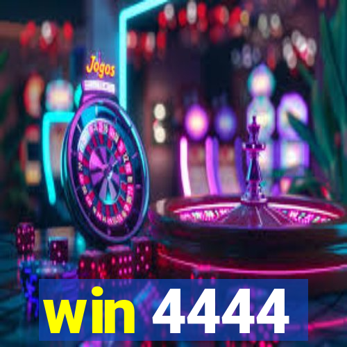 win 4444