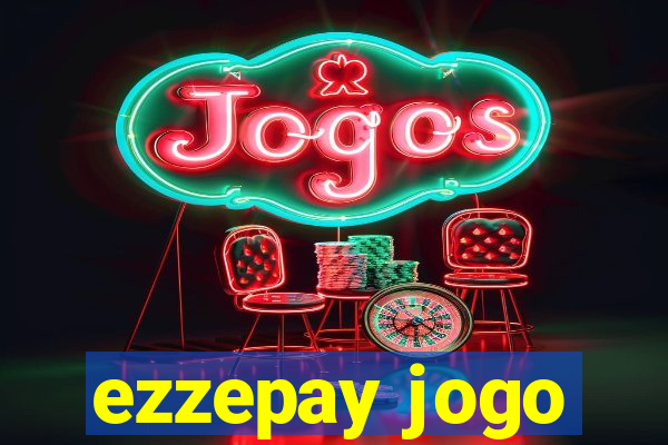 ezzepay jogo