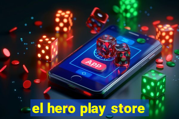 el hero play store