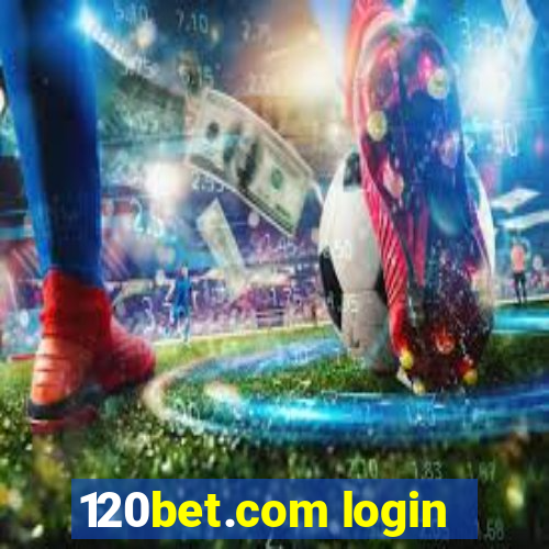 120bet.com login