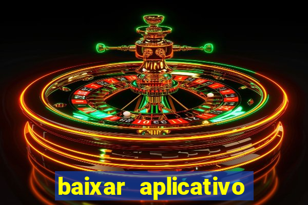 baixar aplicativo de jogos para ganhar dinheiro