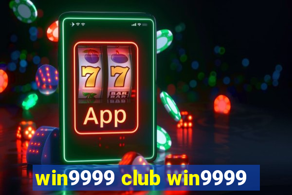 win9999 club win9999