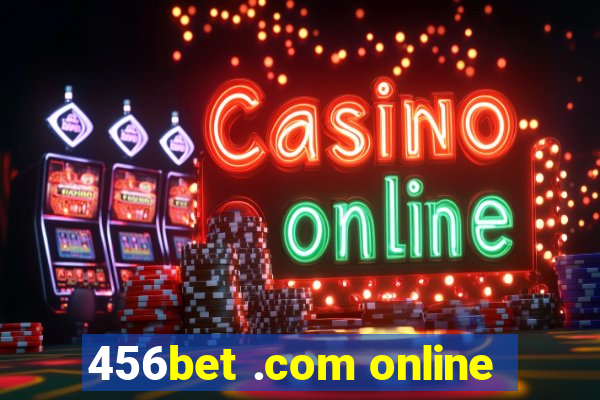 456bet .com online