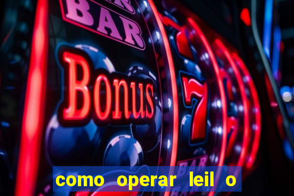 como operar leil o de abertura mini indice