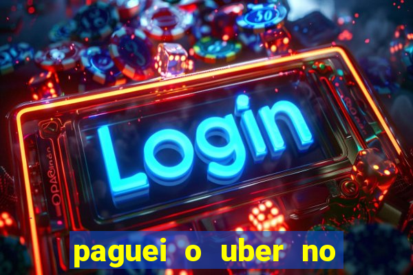 paguei o uber no pix e nao encontrou motorista