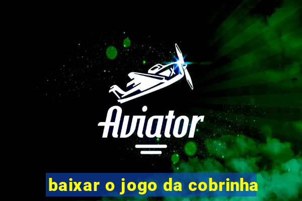 baixar o jogo da cobrinha