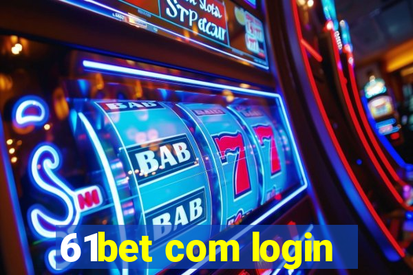 61bet com login