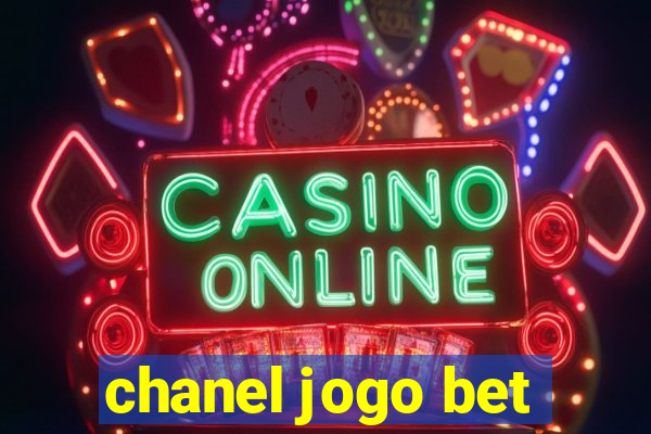 chanel jogo bet