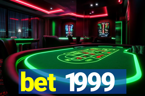 bet 1999