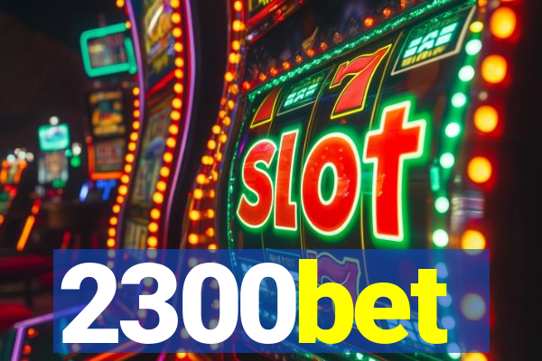 2300bet