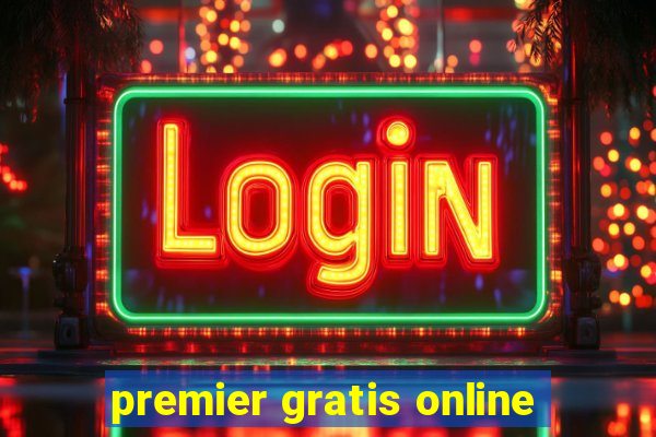 premier gratis online