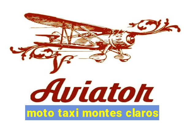 moto taxi montes claros