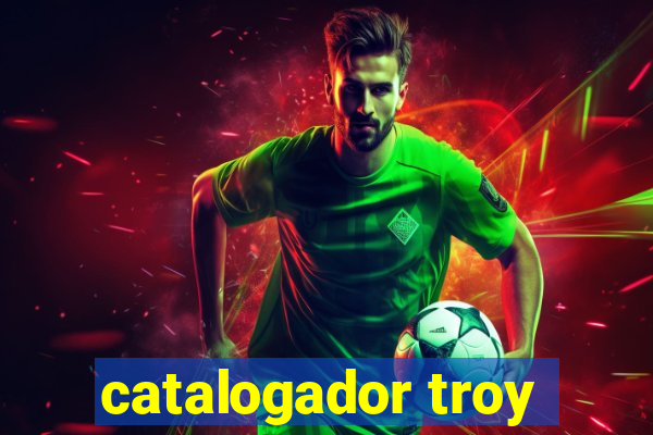 catalogador troy