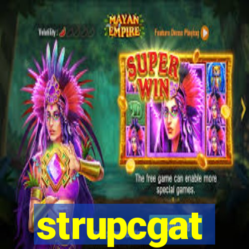 strupcgat