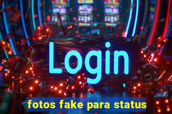 fotos fake para status