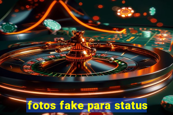 fotos fake para status