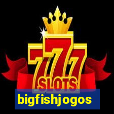 bigfishjogos