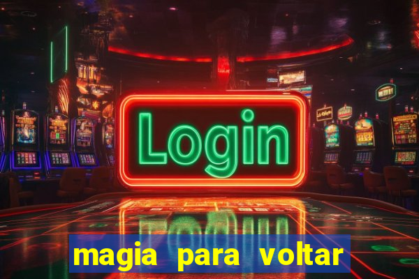 magia para voltar no tempo