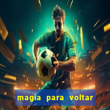 magia para voltar no tempo