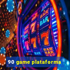 90 game plataforma