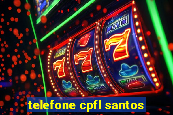 telefone cpfl santos