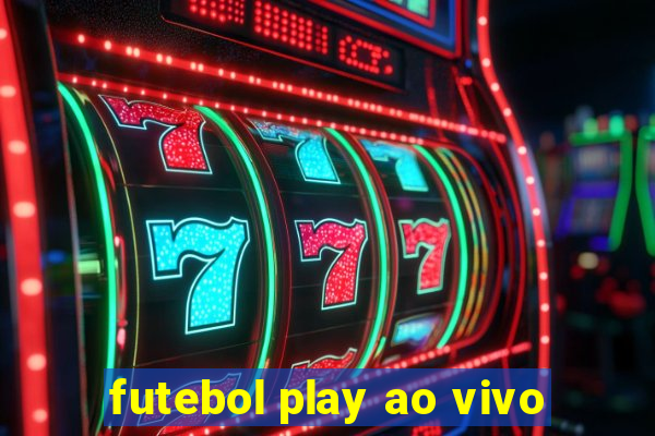 futebol play ao vivo