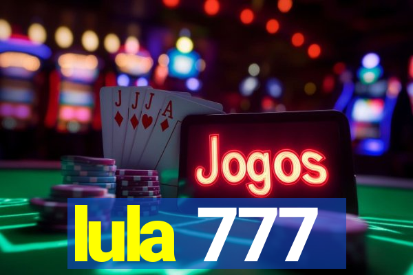 lula 777