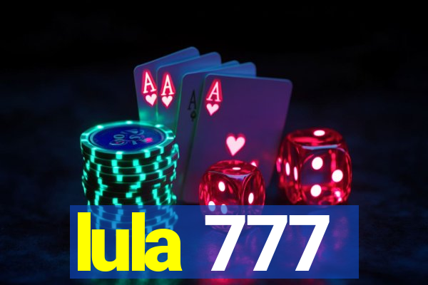 lula 777