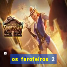 os farofeiros 2 rede canais