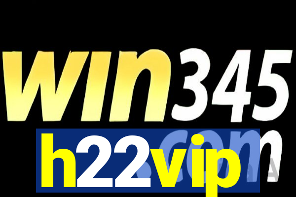 h22vip