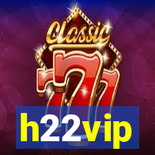 h22vip