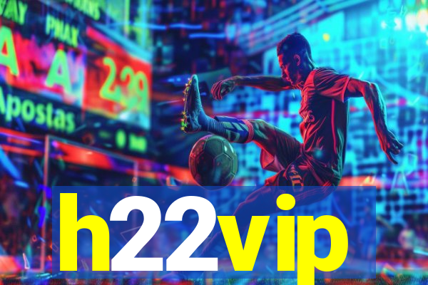 h22vip