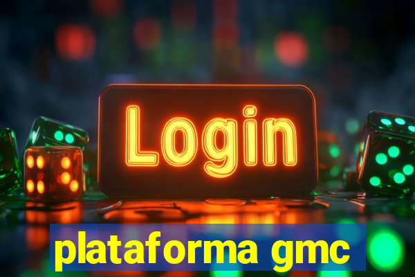 plataforma gmc