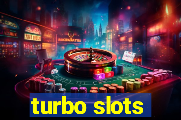 turbo slots