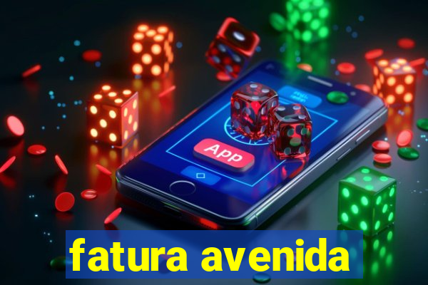 fatura avenida