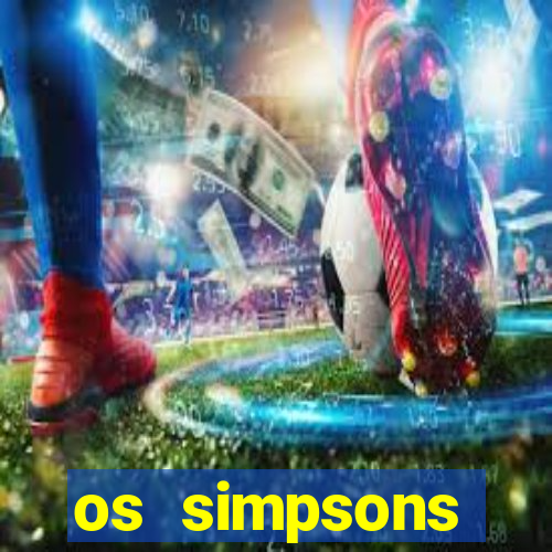 os simpsons assistir online