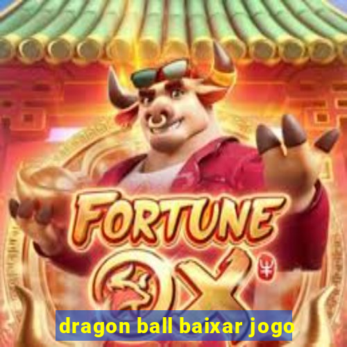 dragon ball baixar jogo