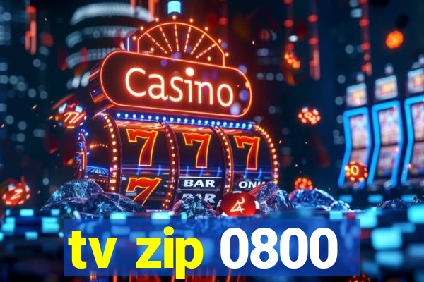 tv zip 0800